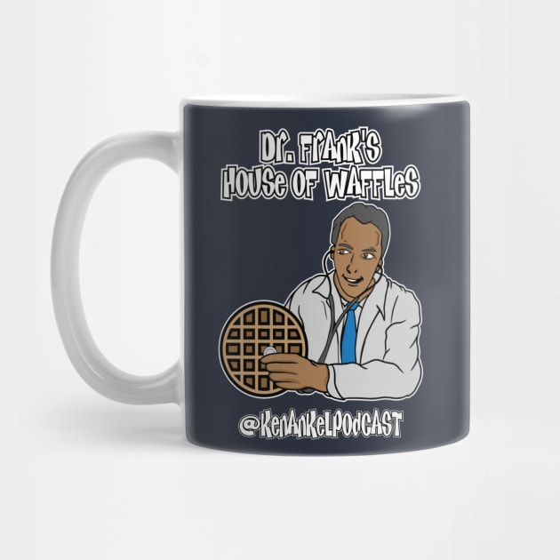 Dr. Frank's House of Waffles - Back by KenanKelPodcast